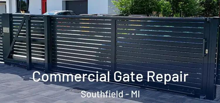 Commercial Gate Repair Southfield - MI