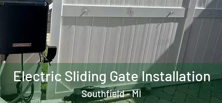 Electric Sliding Gate Installation Southfield - MI
